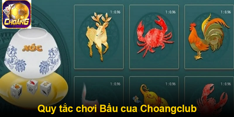 Quy tắc chơi Bầu Cua ChoangClub