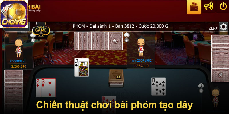 Chiến thuật chơi bài phỏm tạo dây