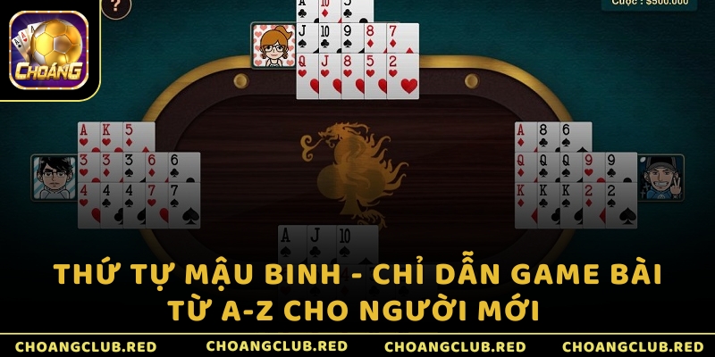 Thứ tự Mậu Binh - Chỉ dẫn game bài từ A-Z cho người mới