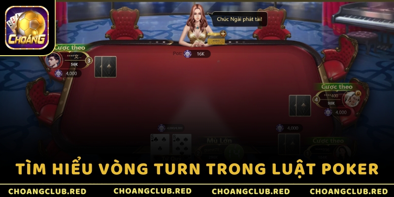 Tìm hiểu vòng Turn trong luật Poker